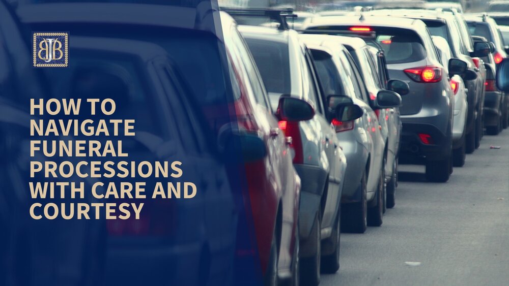 How to Navigate Funeral Processions with Care and Courtesy